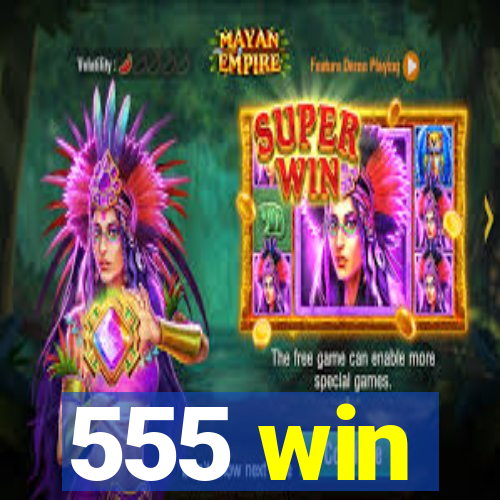 555 win